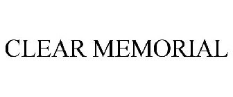 CLEAR MEMORIAL
