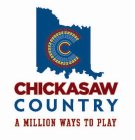 C CHICKASAW COUNTRY A MILLION WAYS TO PLAY