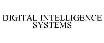 DIGITAL INTELLIGENCE SYSTEMS