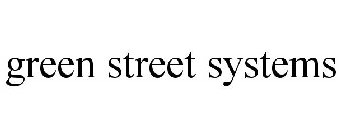 GREEN STREET SYSTEMS