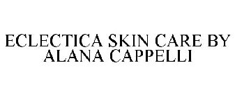 ECLECTICA SKIN CARE BY ALANA CAPPELLI
