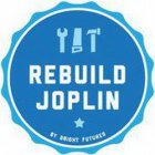 REBUILD JOPLIN BY BRIGHT FUTURES