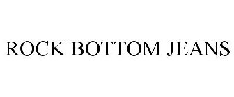 ROCK BOTTOM JEANS