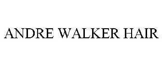 ANDRE WALKER HAIR