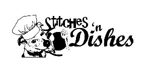STITCHES 'N DISHES