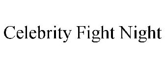 CELEBRITY FIGHT NIGHT