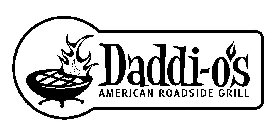 DADDI-O'S AMERICAN ROADSIDE GRILL