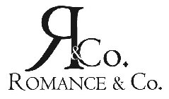 R & CO. ROMANCE & CO.