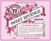 SWEET REVENGE LIQUEUR MADE WITH ALL NATURAL FLAVORS MADE SLOW 77 PROOF WILD STRAWBERRY 
