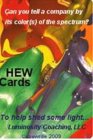 CAN YOU TELL A COMPANY BY ITS COLOR(S) OF THE SPECTRUM? HEW CARDS TO HELP SHED SOME LIGHT... LUMINOSITY COACHING, LLC