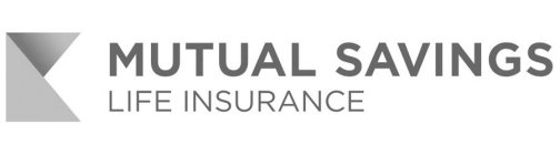 K MUTUAL SAVINGS LIFE INSURANCE