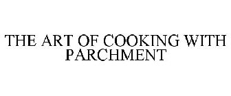 THE ART OF COOKING WITH PARCHMENT