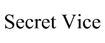 SECRET VICE