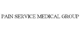 PAIN SERVICE MEDICAL GROUP
