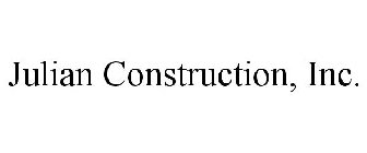 JULIAN CONSTRUCTION, INC.