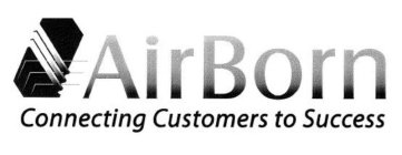 A AIRBORN CONNECTING CUSTOMERS TO SUCCESS