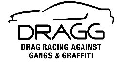 DRAGG DRAG RACING AGAINST GANGS & GRAFFITI