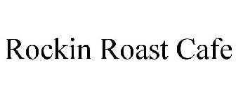 ROCKIN ROAST CAFE