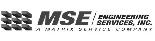 MSE ENGINEERING SERVICES, INC. A MATRIX SERVICE COMPANY