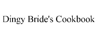 DINGY BRIDE'S COOKBOOK