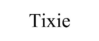 TIXIE