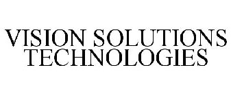 VISION SOLUTIONS TECHNOLOGIES