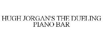 HUGH JORGAN'S THE DUELING PIANO BAR