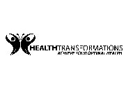 HEALTHTRANSFORMATIONS ACHIEVE YOUR OPTIMAL HEALTH