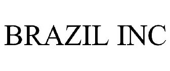 BRAZIL INC