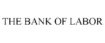 THE BANK OF LABOR