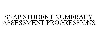 SNAP STUDENT NUMERACY ASSESSMENT PROGRESSIONS