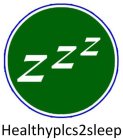 ZZZ HEALTHYPLCS2SLEEP