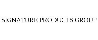 SIGNATURE PRODUCTS GROUP