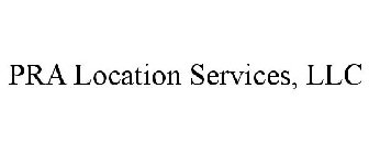 PRA LOCATION SERVICES, LLC