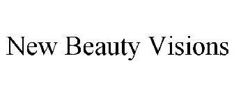 NEW BEAUTY VISIONS