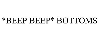 *BEEP BEEP* BOTTOMS