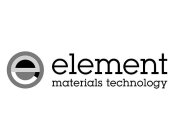 E ELEMENT MATERIALS TECHNOLOGY