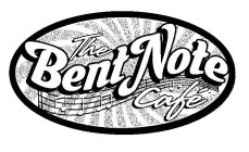 THE BENT NOTE CAFE