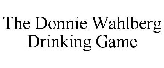 THE DONNIE WAHLBERG DRINKING GAME