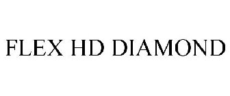 FLEX HD DIAMOND