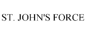 ST. JOHN'S FORCE