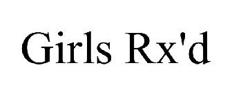 GIRLS RX'D