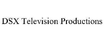 DSX TELEVISION PRODUCTIONS
