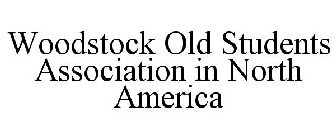WOODSTOCK OLD STUDENTS ASSOCIATION IN NORTH AMERICA