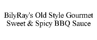 BILYRAY'S OLD STYLE GOURMET SWEET & SPICY BBQ SAUCE