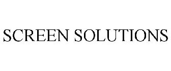 SCREEN SOLUTIONS