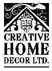 CREATIVE HOME DECOR LTD. JMJ