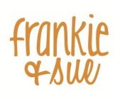 FRANKIE & SUE