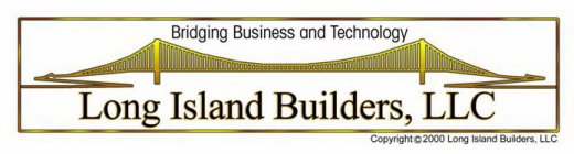 BRIDGING BUSINESS AND TECHNOLOGY LONG ISLAND BUILDERS, LLC