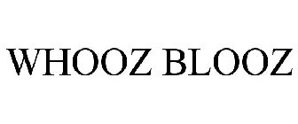 WHOOZ BLOOZ
